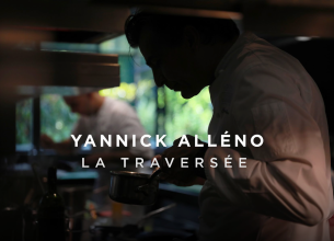 Yannick Alléno au cœur du film documentaire « La Traversée »