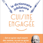 Thierry Marx dévoile son Dictionnaire jubilatoire de la cuisine engagée