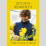 The Farm Table : le premier livre du chef anglais Julius Roberts