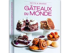 Petits & grands gâteaux du monde, le nouveau livre de Michel Tanguy