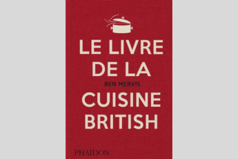 « Le livre de la cuisine British » : un retour aux sources du terroir britannique