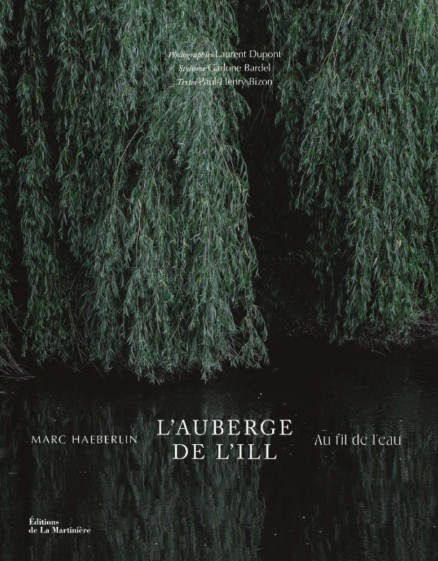 L’Auberge de l’Ill : une balade poétique « au fil de l’eau » par Marc Haeberlin