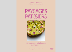 « Paysages pâtissiers » ou la pâtisserie végétale poétique