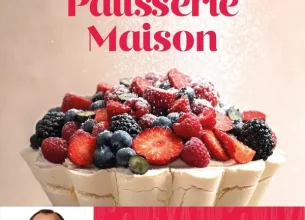 La Pâtisserie maison selon François Perret