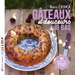 « Gâteaux et douceurs à IG bas », 45 recettes saines et gourmandes par Marie Chioca